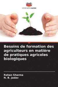 bokomslag Besoins de formation des agriculteurs en matire de pratiques agricoles biologiques