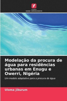 Modelao da procura de gua para residncias urbanas em Enugu e Owerri, Nigria 1