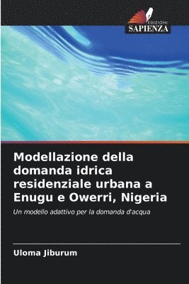 Modellazione della domanda idrica residenziale urbana a Enugu e Owerri, Nigeria 1