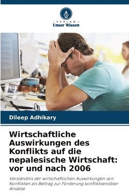 bokomslag Wirtschaftliche Auswirkungen des Konflikts auf die nepalesische Wirtschaft