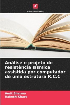 bokomslag Anlise e projeto de resistncia ssmica assistida por computador de uma estrutura R.C.C