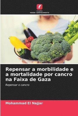 bokomslag Repensar a morbilidade e a mortalidade por cancro na Faixa de Gaza