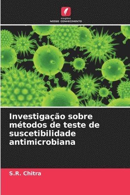 Investigao sobre mtodos de teste de suscetibilidade antimicrobiana 1