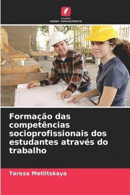 bokomslag Formao das competncias socioprofissionais dos estudantes atravs do trabalho