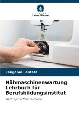 bokomslag Nhmaschinenwartung Lehrbuch fr Berufsbildungsinstitut