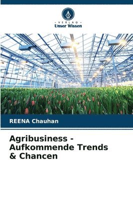 bokomslag Agribusiness - Aufkommende Trends & Chancen