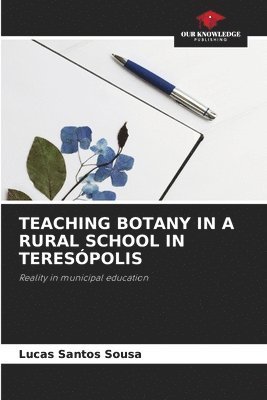 Teaching Botany in a Rural School in Terespolis 1