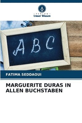 bokomslag Marguerite Duras in Allen Buchstaben