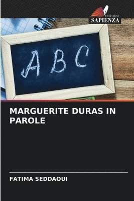 bokomslag Marguerite Duras in Parole