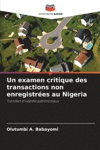 bokomslag Un examen critique des transactions non enregistres au Nigeria