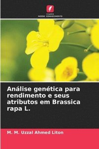 bokomslag Anlise gentica para rendimento e seus atributos em Brassica rapa L.