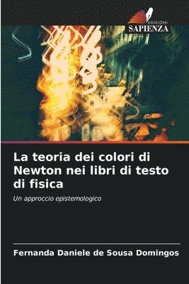 bokomslag La teoria dei colori di Newton nei libri di testo di fisica