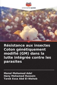 bokomslag Résistance aux insectes Coton génétiquement modifié (GM) dans la lutte intégrée contre les parasites