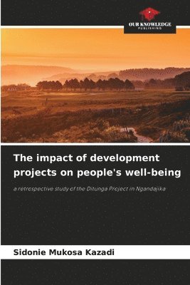 The impact of development projects on people's well-being 1