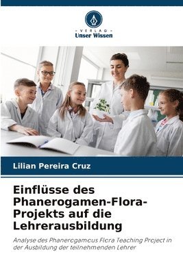 Einflsse des Phanerogamen-Flora-Projekts auf die Lehrerausbildung 1