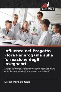 bokomslag Influenze del Progetto Flora Fanerogama sulla formazione degli insegnanti