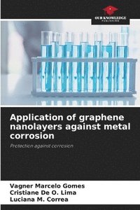 bokomslag Application of graphene nanolayers against metal corrosion