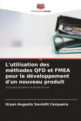 L'utilisation des mthodes QFD et FMEA pour le dveloppement d'un nouveau produit 1