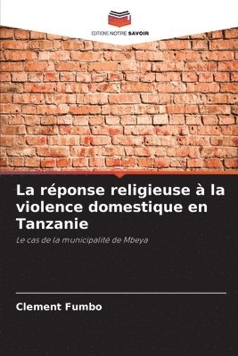 bokomslag La rponse religieuse  la violence domestique en Tanzanie