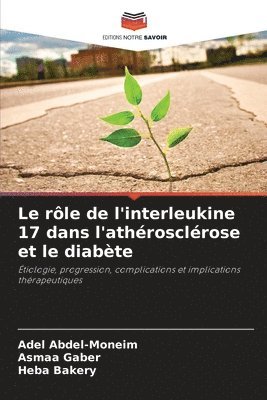 bokomslag Le rle de l'interleukine 17 dans l'athrosclrose et le diabte