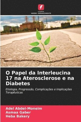 bokomslag O Papel da Interleucina 17 na Aterosclerose e na Diabetes