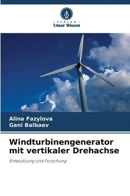 bokomslag Windturbinengenerator mit vertikaler Drehachse