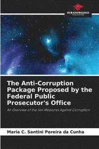 bokomslag The Anti-Corruption Package Proposed by the Federal Public Prosecutor's Office