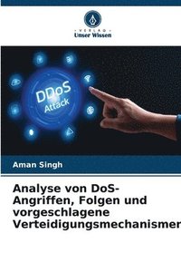 bokomslag Analyse von DoS-Angriffen, Folgen und vorgeschlagene Verteidigungsmechanismen