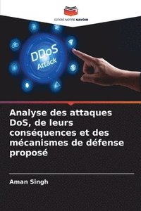 bokomslag Analyse des attaques DoS, de leurs consquences et des mcanismes de dfense propos