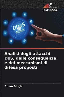 bokomslag Analisi degli attacchi DoS, delle conseguenze e dei meccanismi di difesa proposti