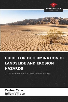 Guide for Determination of Landslide and Erosion Hazards 1