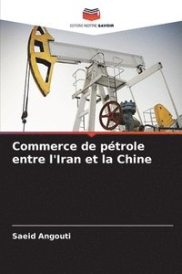 bokomslag Commerce de ptrole entre l'Iran et la Chine