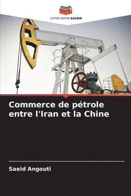 Commerce de ptrole entre l'Iran et la Chine 1