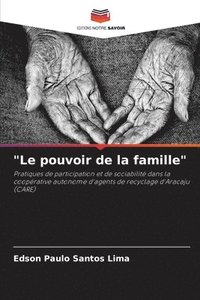 bokomslag &quot;Le pouvoir de la famille&quot;