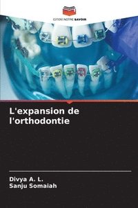 bokomslag L'expansion de l'orthodontie