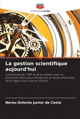 bokomslag La gestion scientifique aujourd'hui