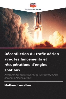 bokomslag Dconfliction du trafic arien avec les lancements et rcuprations d'engins spatiaux