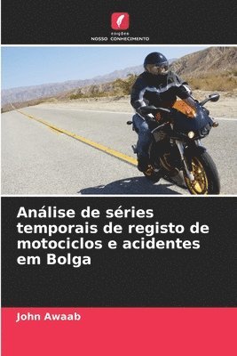 Anlise de sries temporais de registo de motociclos e acidentes em Bolga 1