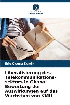 bokomslag Liberalisierung des Telekommunikations- sektors in Ghana