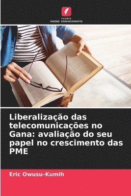 bokomslag Liberalizao das telecomunicaes no Gana