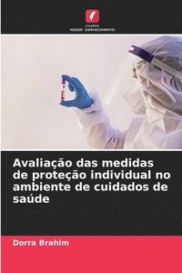 bokomslag Avaliao das medidas de proteo individual no ambiente de cuidados de sade