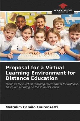 Proposal for a Virtual Learning Environment for Distance Education 1