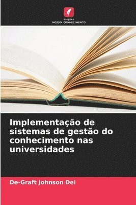 bokomslag Implementao de sistemas de gesto do conhecimento nas universidades