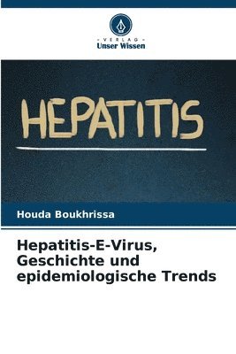 Hepatitis-E-Virus, Geschichte und epidemiologische Trends 1