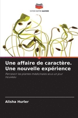 Une affaire de caractre. Une nouvelle exprience 1