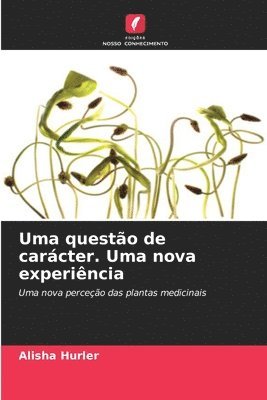 Uma questo de carcter. Uma nova experincia 1