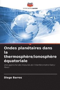 bokomslag Ondes plantaires dans la thermosphre/ionosphre quatoriale