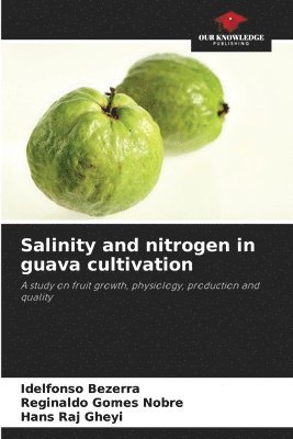 Salinity and nitrogen in guava cultivation 1