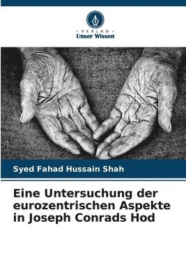 bokomslag Eine Untersuchung der eurozentrischen Aspekte in Joseph Conrads Hod