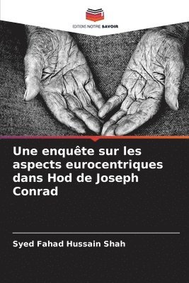 Une enqute sur les aspects eurocentriques dans Hod de Joseph Conrad 1